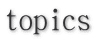 topics